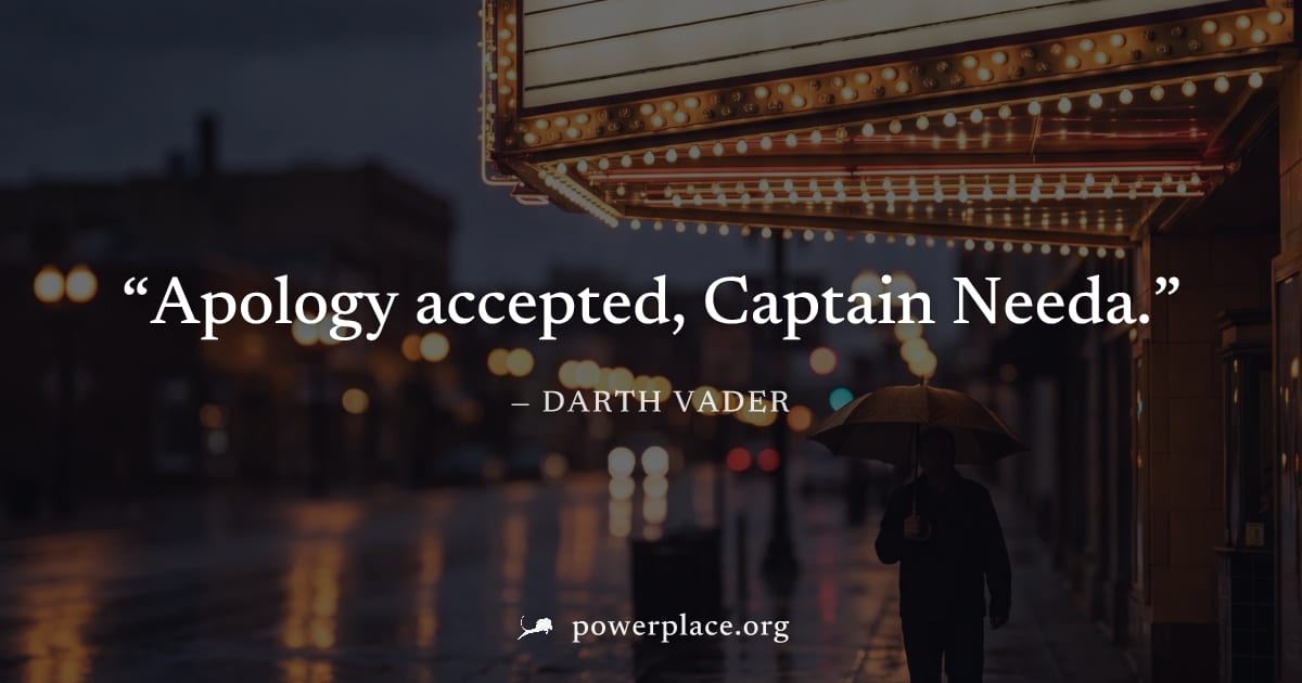 "Apology accepted, Captain Needa." — Darth Vader