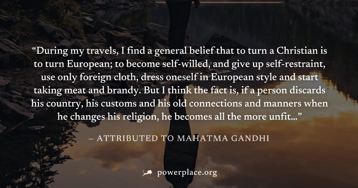 "During my travels, I find a general belief that to turn a Christian is to turn European; to become self-willed, and give up self-restraint, use only foreign cloth, dress oneself in European style and