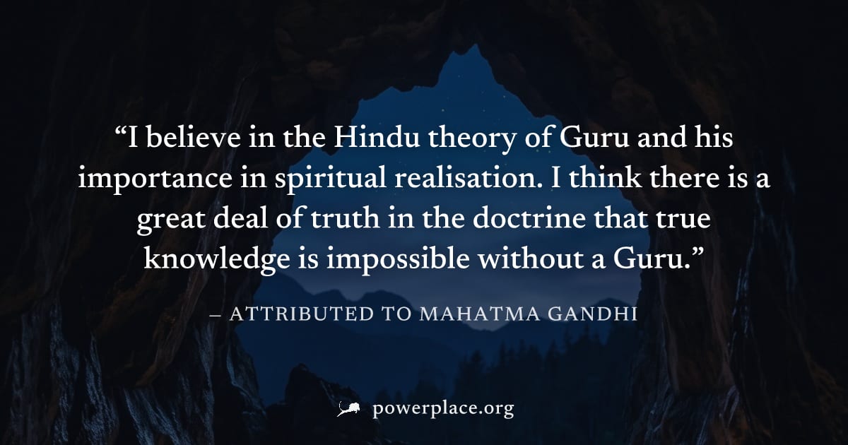 "I believe in the Hindu theory of Guru and his importance in spiritual realisation. I think there is a great deal of truth in the doctrine that true knowledge is impossible without a Guru." — Attribut