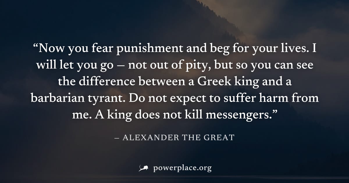"Now you fear punishment and beg for your lives. I will let you go — not out of pity, but so you can see the difference between a Greek king and a barbarian tyrant. Do not expect to suffer harm from m