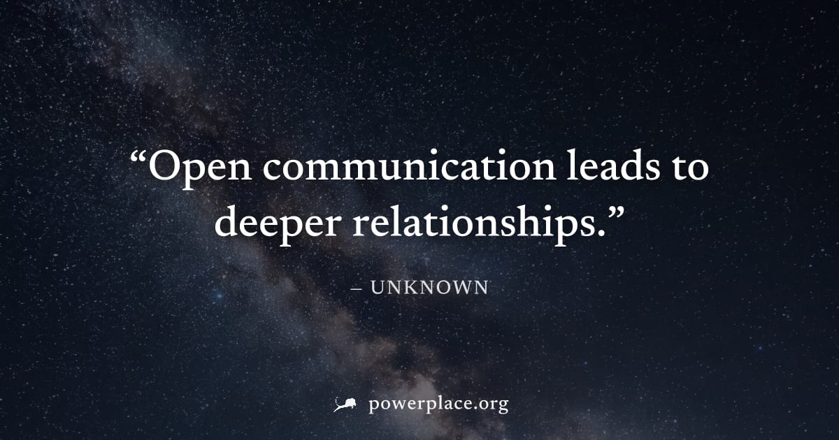 "Open communication leads to deeper relationships." — Unknown