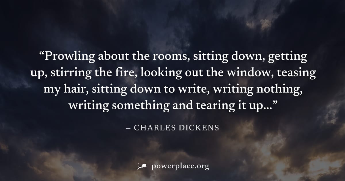 "Prowling about the rooms, sitting down, getting up, stirring the fire, looking out the window, teasing my hair, sitting down to write, writing nothing, writing something and tearing it up..." — Charl