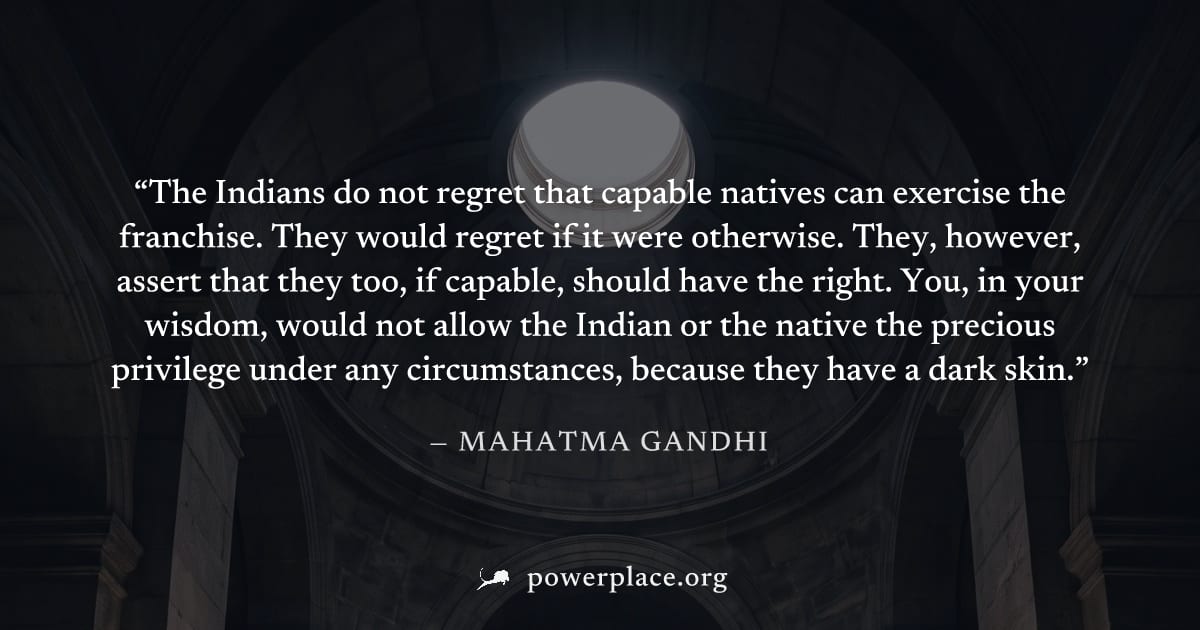 "The Indians do not regret that capable natives can exercise the franchise. They would regret if it were otherwise. They, however, assert that they too, if capable, should have the right. You, in your