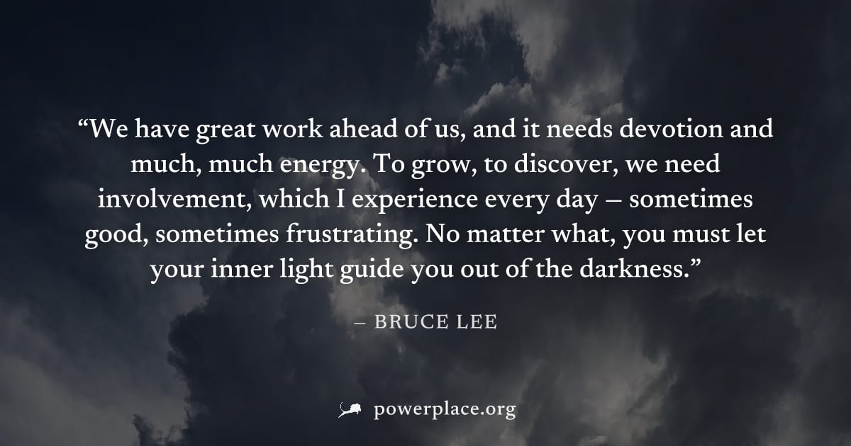 "We have great work ahead of us, and it needs devotion and much, much energy. To grow, to discover, we need involvement, which I experience every day — sometimes good, sometimes frustrating. No matter