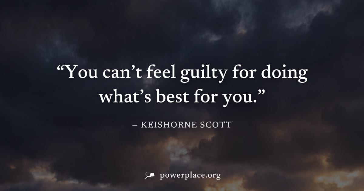 "You can’t feel guilty for doing what’s best for you." — Keishorne Scott